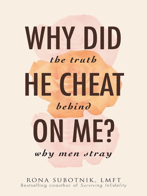 Title details for Why Did He Cheat on Me? by Rona Subotnik - Available